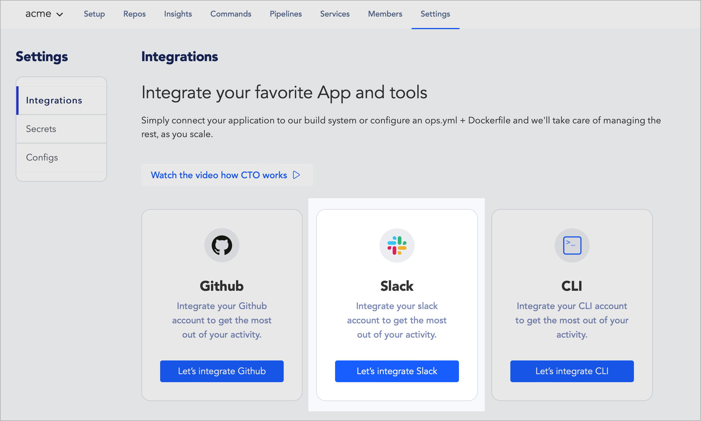 Click on "Let's Integrate Slack" from the Integrations tab of the Settings page.