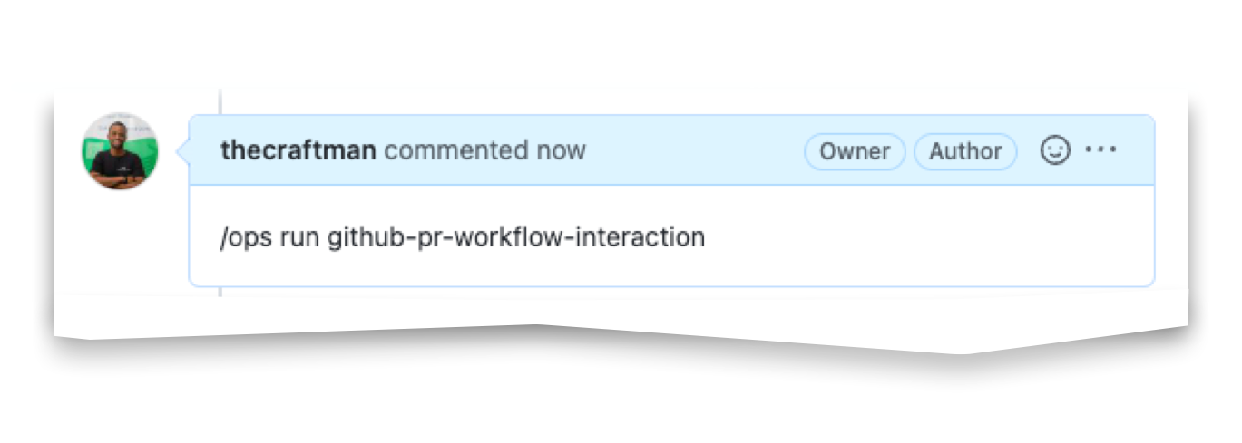 Example `/ops run` comment which triggers a `github-pr-workflow-interaction` workflow published on the CTO.ai platform.